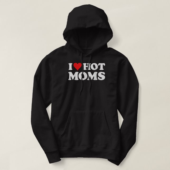 Veste À Capuche I Love Hot Moms Funny Red Heart Love Moms (Design devant)