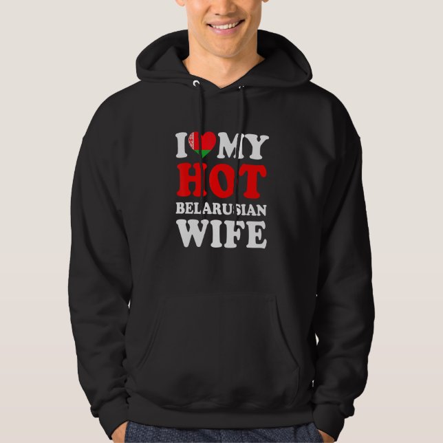 Veste À Capuche I love My Hot Belarusian Wife Funny Husband Gift (Devant)