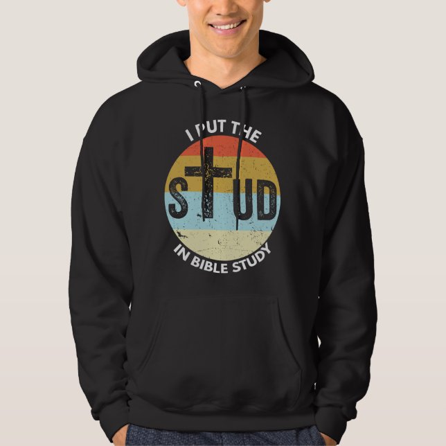 Veste À Capuche I Put The Stud In Bible Study Funny Bible Study Ch (Devant)