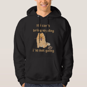 Veste À Capuche If I Can T Bring My Dog I M Not Going Pomeranian