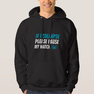 Veste À Capuche If I Collapse Please Pause My Watch Running Marath