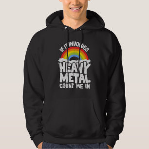 Veste À Capuche If It Implives Heavy Metal Count Me In Kids Rainbo