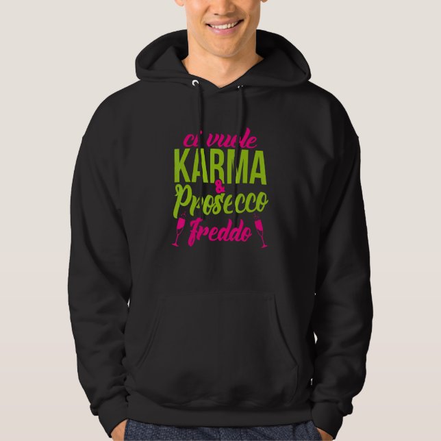 Veste À Capuche Il Faut Karma Et Prosecco Freddo (Devant)