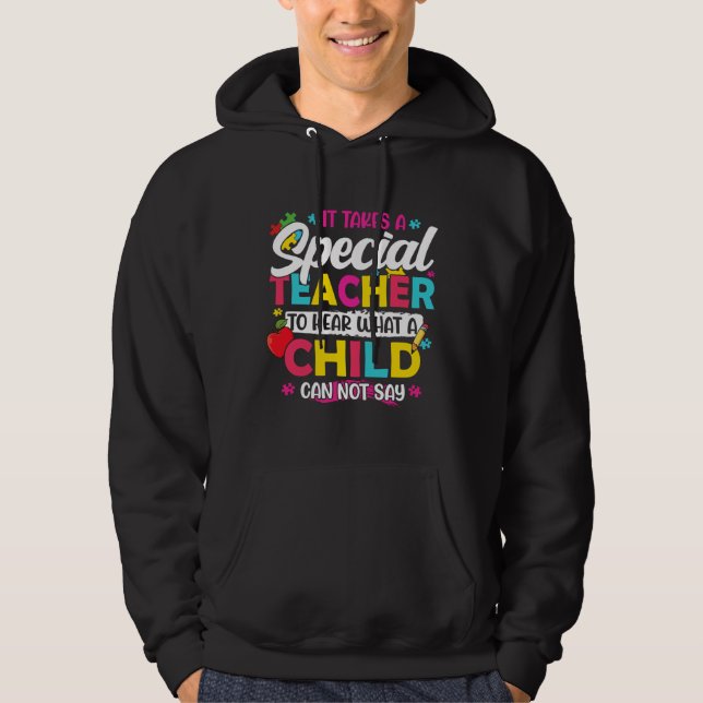 Veste À Capuche Il Faut Un Enseignant Spécial Pour Écouter Ce Qu'U (Devant)