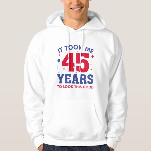 Veste À Capuche Il M'A Fallu 45 Ans Pour Voir Ce Bon (Devant)