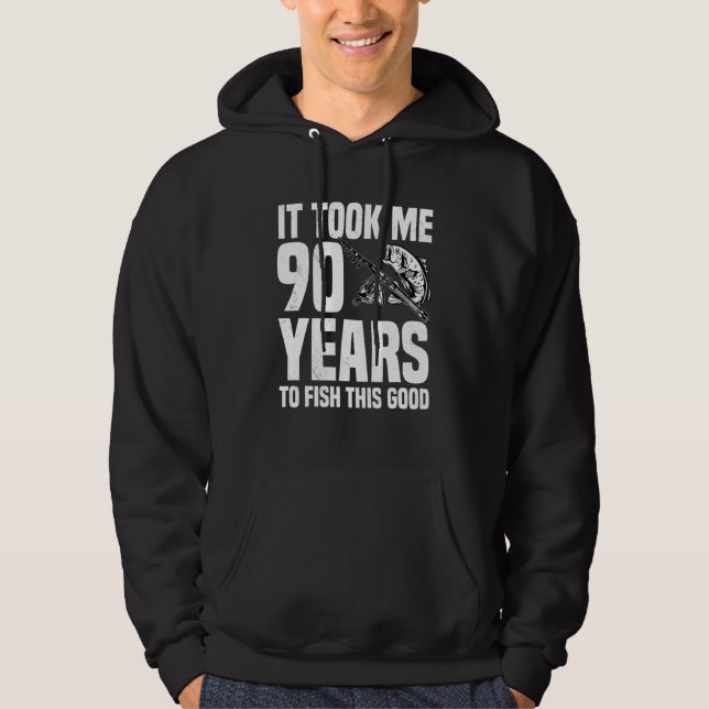 Veste À Capuche Il M'A Fallu 90 Ans Pour Pêcher Ce Bon 90E Anniver (Devant)