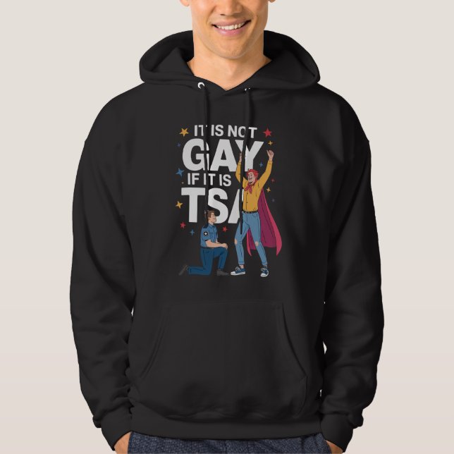 Veste À Capuche Il N'Est Pas Gay S'Il Est TSA Funky Security Airli (Devant)