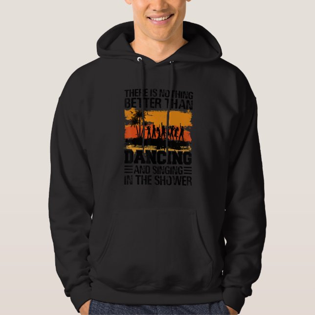 Veste À Capuche Il n'y a rien de mieux que de danser et chanter (Devant)