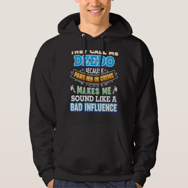 Veste À Capuche Ils M'Appelent Dzedo Parce Que Partenaire De Crime (Devant)