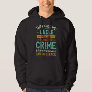 Veste À Capuche Ils M'Appelent Oncle Parce Que Partenaire Dans La 