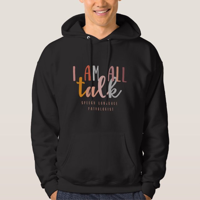 Veste À Capuche I'm All Talk SLP Speech Language Pathologist Thera (Devant)