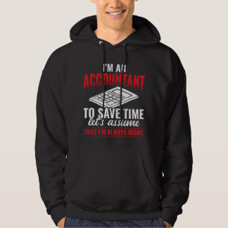 Veste À Capuche I'm An Accountant Assume I'm Never Wrong Accountin