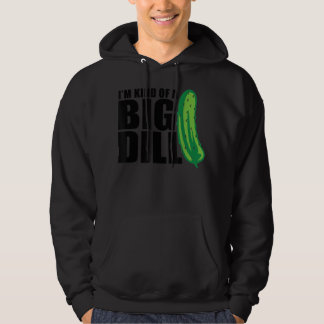 Veste À Capuche I'm Enfant of a Big Dill pickle funny food pun 133