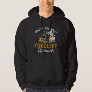Veste À Capuche I'm The Best Forklift Operator Driver Worker Truck
