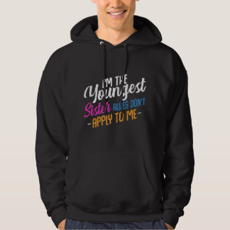 Veste À Capuche I'm The Youngest Sister Rules Don't Apply To Me Fa