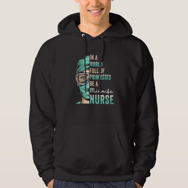 Veste À Capuche In A World Full of Princesses Be A Nurse  Midwife  (Devant)