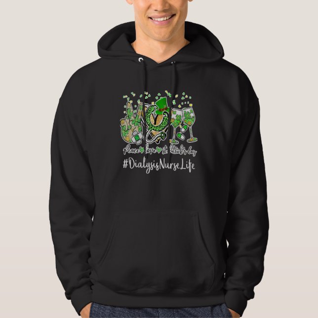 Veste À Capuche Infirmière Peace Love St Patrick Day 2022 Dialysis (Devant)