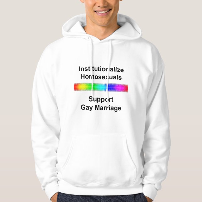 Veste À Capuche Institutionnaliser les homosexuels...Soutenir le m (Devant)