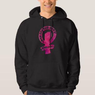 Veste À Capuche Interdire Notre Corps Pro Choice Femmes Avortement