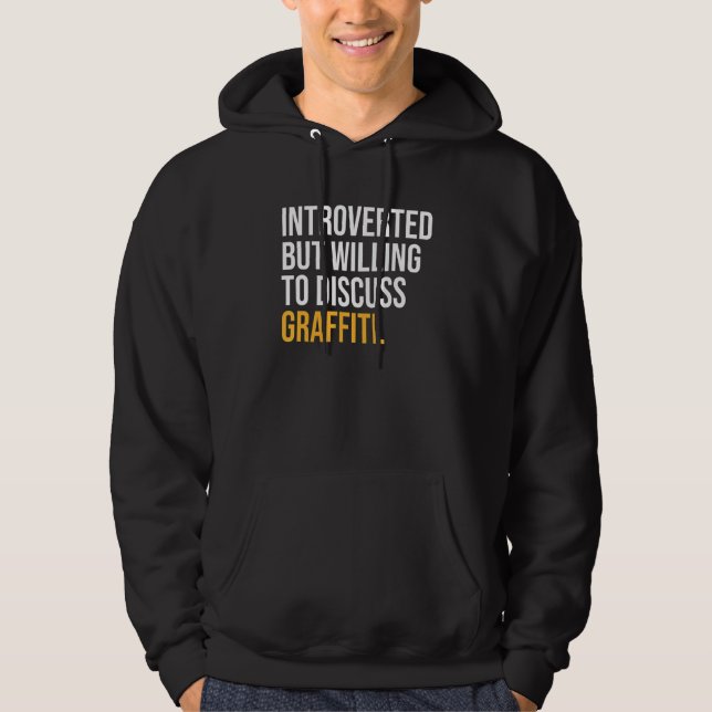 Veste À Capuche Introverted Mais Prêt À Discuter Des Graffitis (Devant)