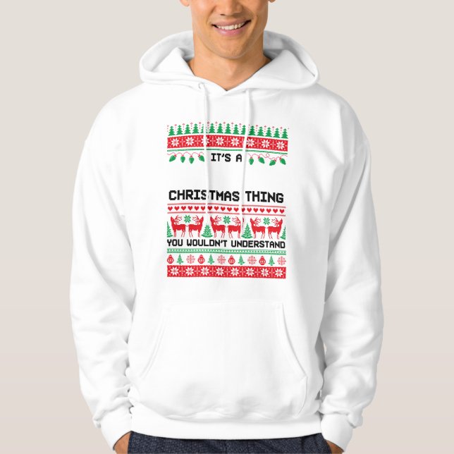 Veste À Capuche It’s a Christmas Thing Festive Vibes Quote (Devant)
