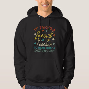 Veste À Capuche It Takes A Special Teacher To Hear What A Child Ca