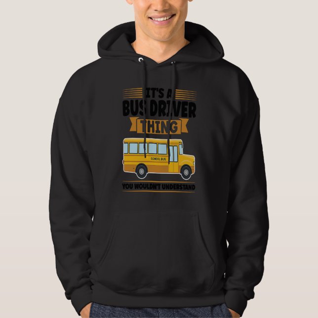 Veste À Capuche it's a bus driver thing you wouldn't understand sc (Devant)