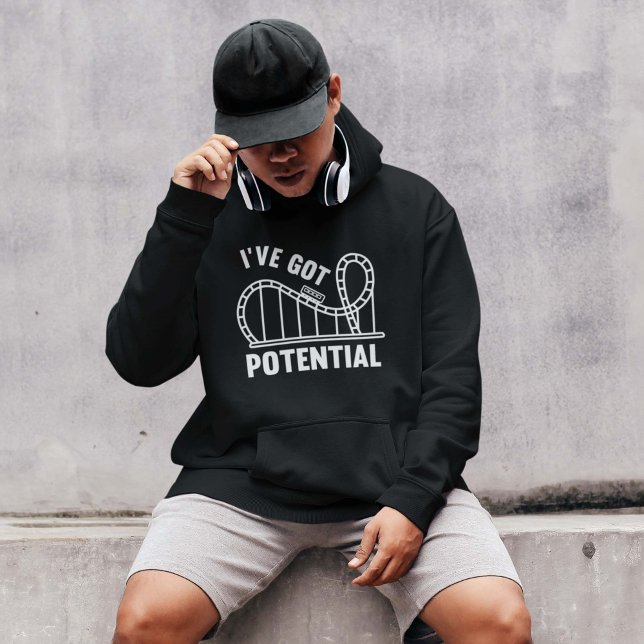 Veste À Capuche I've Got Potential (I've Got Potential Hoodie)