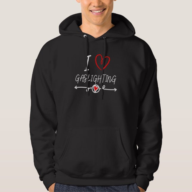 Veste À Capuche J'adore le Gaslighting  Gaslighting (Devant)