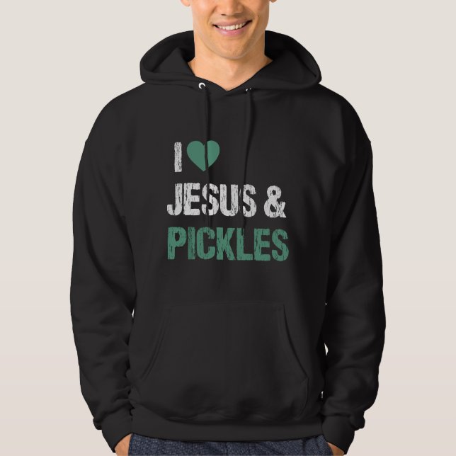 Veste À Capuche J'adore les pickles et Jésus Citation drôle pour a (Devant)