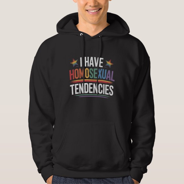 Veste À Capuche J'ai des tendances homosexuelles Fierté LGBTQ Arc- (Devant)