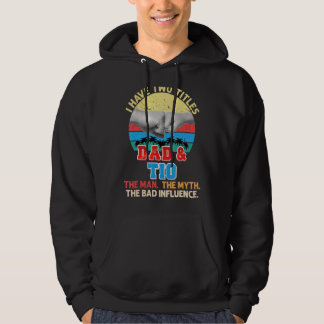 Veste À Capuche J'Ai Deux Titres Papa Et Tio L'Homme Mythe Mauvais