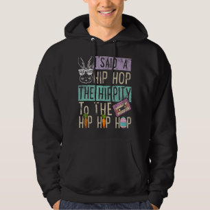 Veste À Capuche J'Ai Dit Hip The Hippity To Hop Hip hop Bunny East