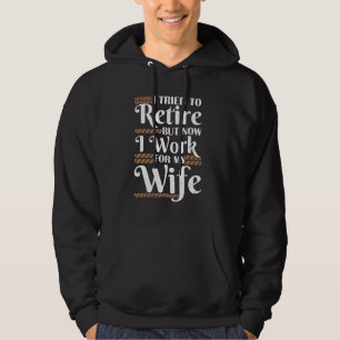 Veste À Capuche J'Ai Essayé De Me Retirer, Mais Maintenant Je Trav