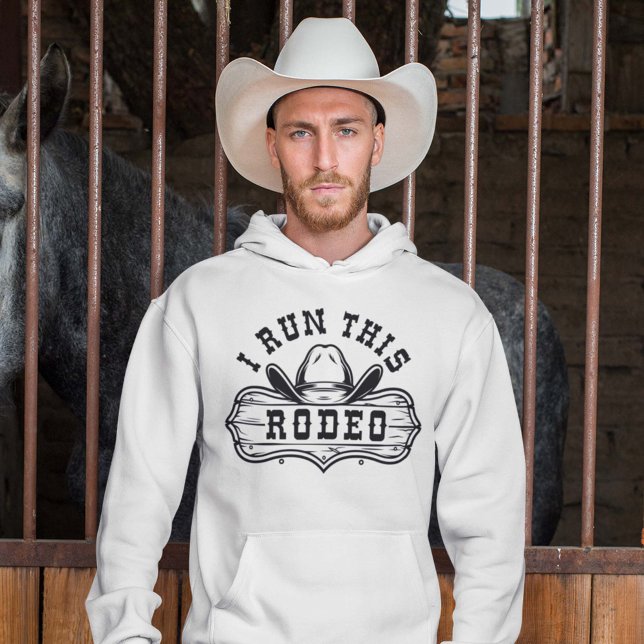 Veste À Capuche J'Ai Exécuté Ce Rodéo (I run this rodeo hoodie)