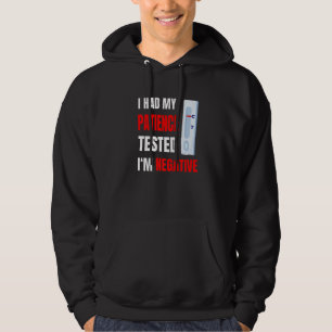 Veste À Capuche J'ai fait tester ma patience, je suis négatif