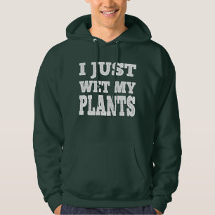 Veste À Capuche J'Ai Juste Mu Un Jeu Drôle De Jardinage À Mes Plan