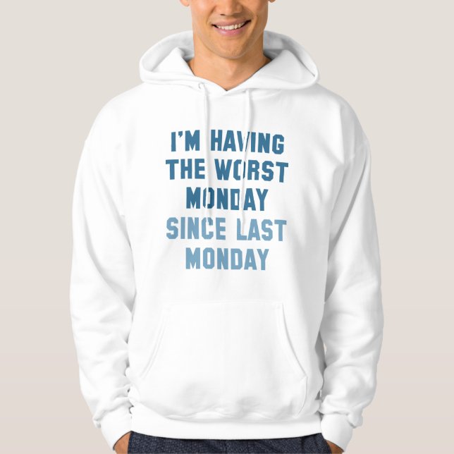 Veste À Capuche J'ai le pire lundi (Devant)