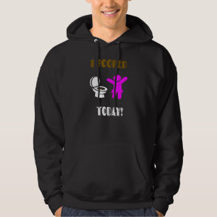 Veste À Capuche J'Ai Poopé Aujourd'Hui Pour Les Femmes Ados Et Fil