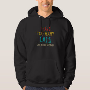 Veste À Capuche J'ai trop de voitures a dit aucun type de voiture