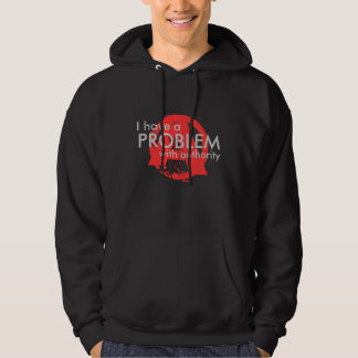 Veste À Capuche J'ai un PROBLÈME avec l'autorité