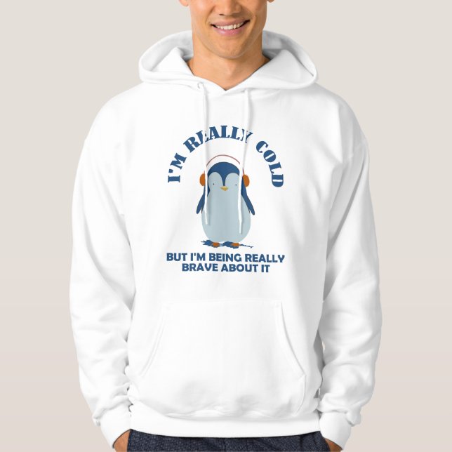Veste À Capuche J'ai vraiment froid, j'en suis fier (Devant)