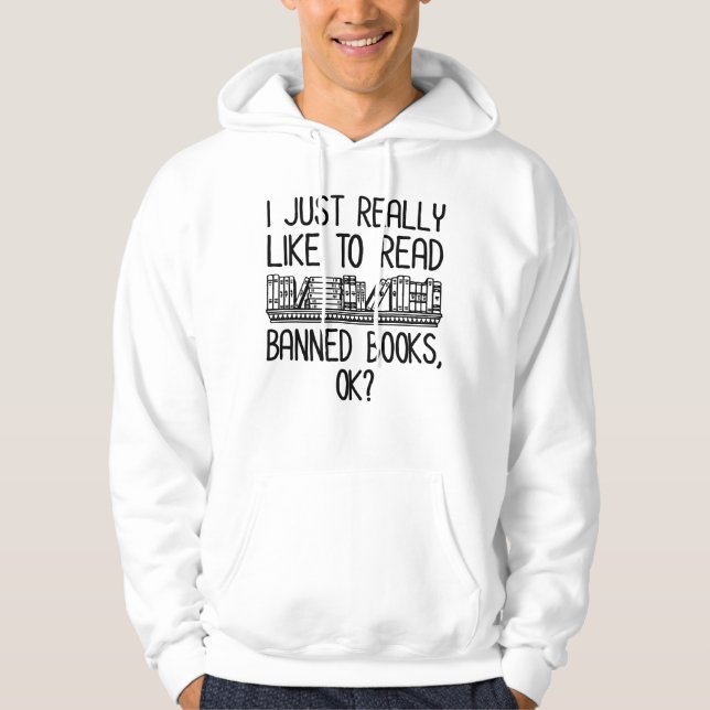 Veste À Capuche J'Aimerais Vraiment Lire Des Livres Interdits, D'A (Devant)