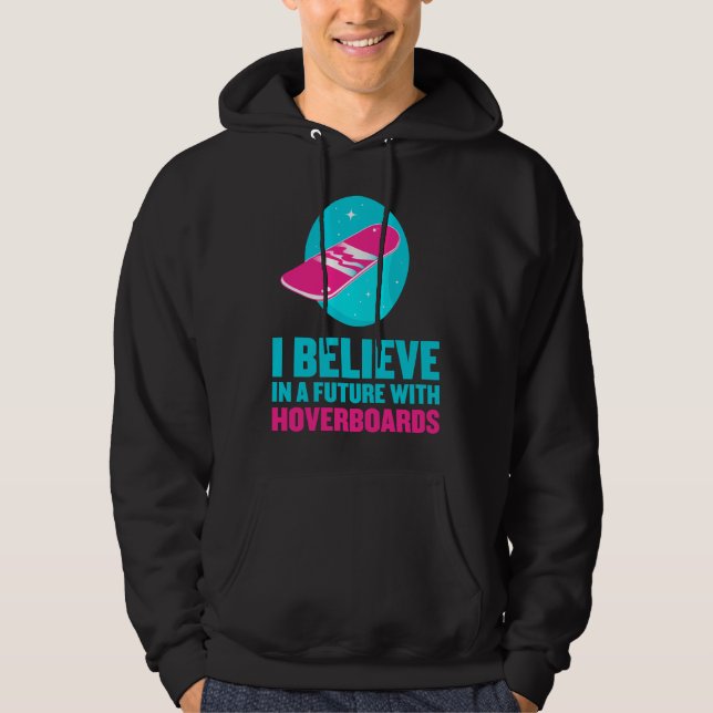 Veste À Capuche Je crois en avenir avec des hoverboards (Devant)