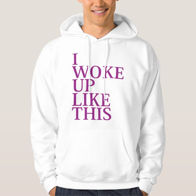 Veste À Capuche Je Me Suis Réveillé Comme Ça (Devant)