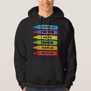 Veste À Capuche Je n'ai ni le temps ni les crayons pour expliquer