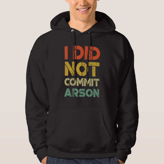 Veste À Capuche Je N'Ai Pas Commis De Citation D'Un Feu D'Arson Se (Devant)
