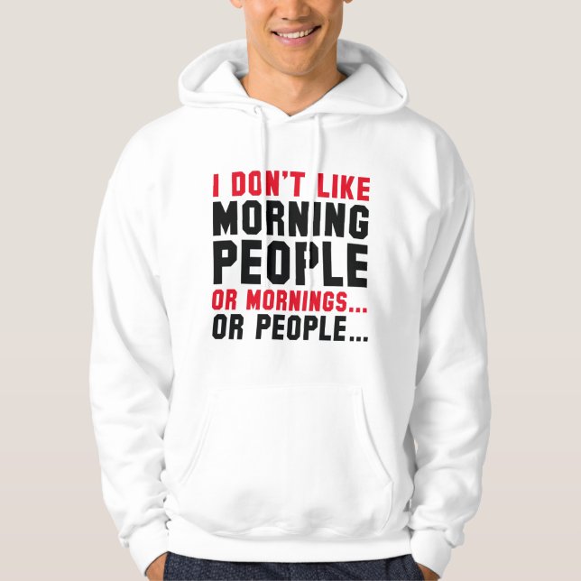 Veste À Capuche Je n'aime pas les gens du matin (Devant)