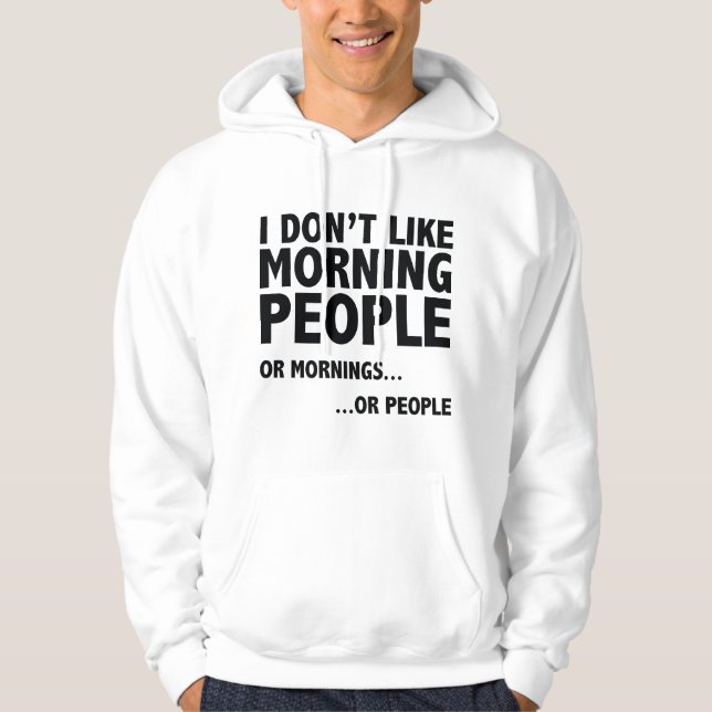 Veste À Capuche Je n'aime pas les gens du matin (Devant)