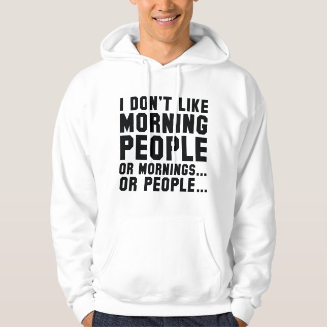 Veste À Capuche Je n'aime pas les gens du matin (Devant)